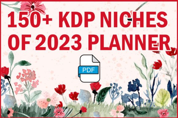 Download 150+ KDP Niches of 2023 Planner - Premium Resources